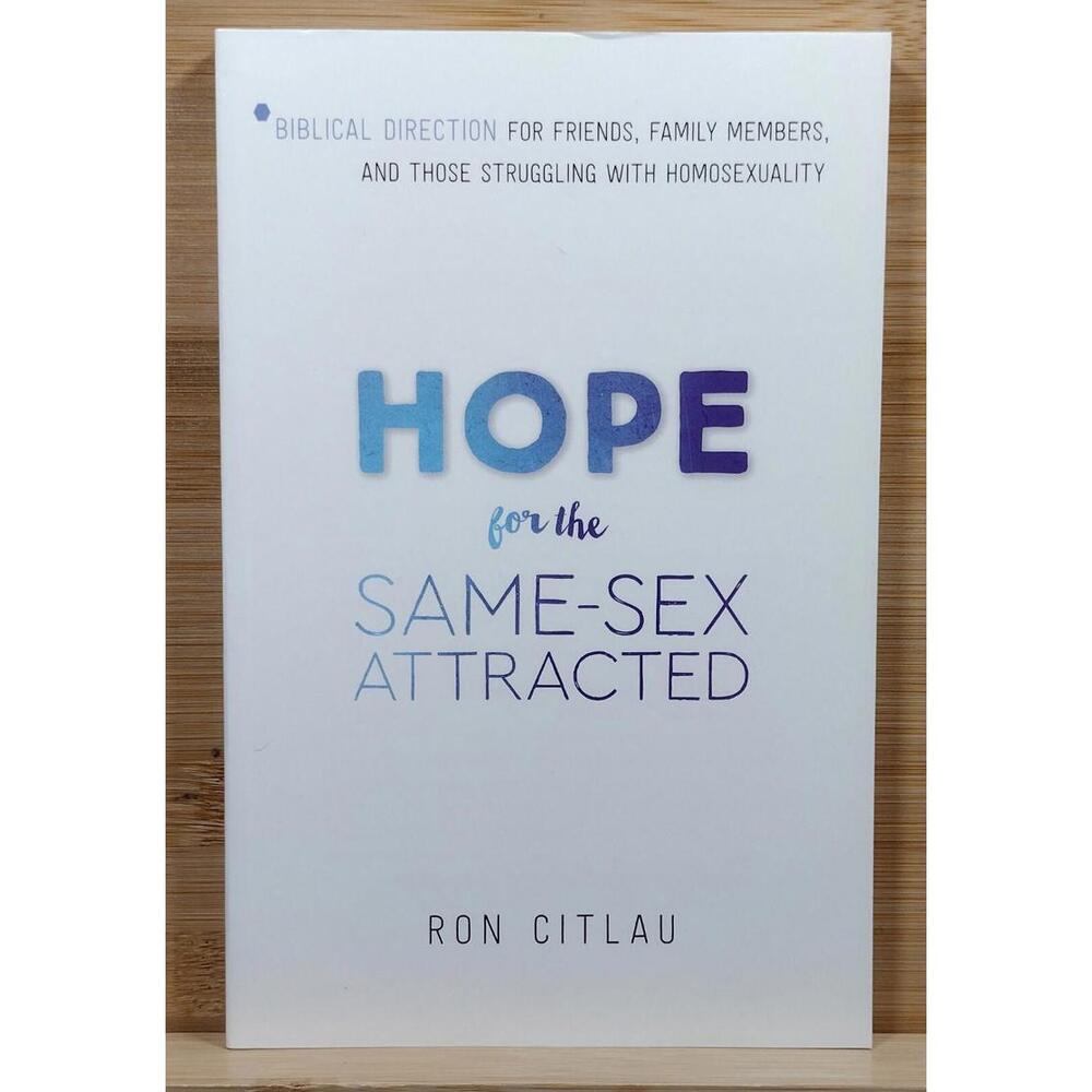 Hope for the Same-Sex Attracted by Ron Citlau -‎ Religious & Spiritual Book